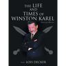 The Life and Times of Winston Karel: Heart of a Warrior