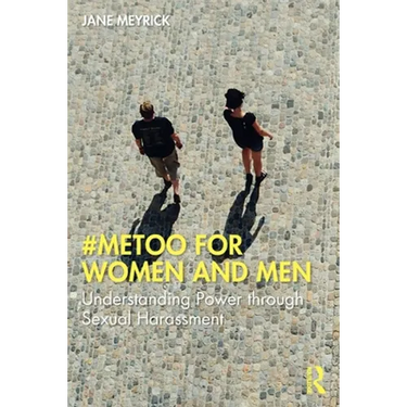 #Metoo for Women and Men: Understanding Power Through Sexual Harassment