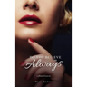 Do You Believe in Always: A Fictional Memoir