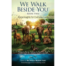 We Walk Beside You Book 2: Animal Insights for Everyday Living