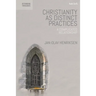 Christianity as Distinct Practices: A Complicated Relationship