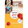 Building Her House: Commonsensical Wisdom for Christian Women