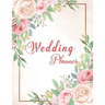 Wedding Planner: Wedding Planner Book Organizer to Stay Inspired for your Big Day - Notebook & Organizer with Complete Checklists - Wed