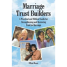 Marriage Trust Builders: A Practical and Biblical Guide for Strengthening and Restoring Trust in Marriage
