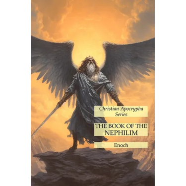 The Book of the Nephilim: Christian Apocrypha Series