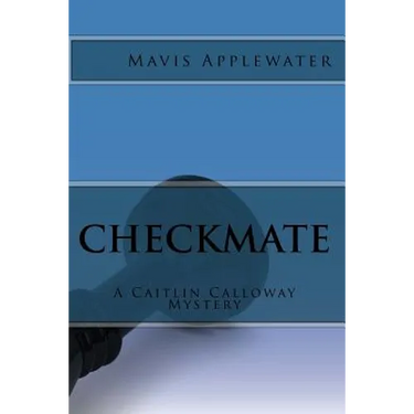 Checkmate: A Caitlin Calloway Mystery