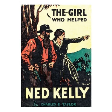 The Girl Who Helped Ned Kelly