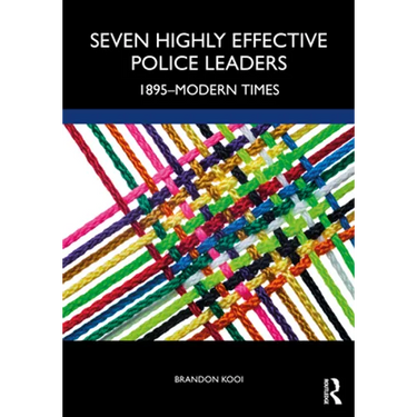 Seven Highly Effective Police Leaders: 1895-Modern Times