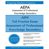 AEPA Assessment of Professional Knowledge Secondary: AEPA 052 Professional Knowledge Secondary
