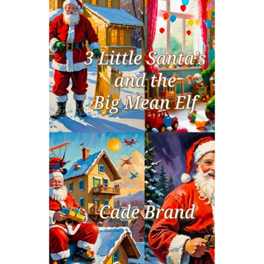3 Little Santa's and the Big Mean Elf