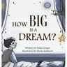How Big is a Dream?