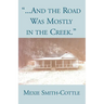 And the Road Was Mostly in the Creek