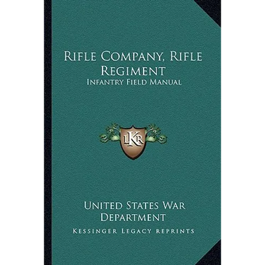 Rifle Company, Rifle Regiment: Infantry Field Manual