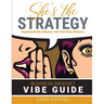 She's The Strategy: Unapologetically Authentic. Own That Damn Business.