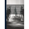 Here I Stand Alife of Martin Luther