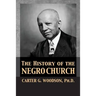 The History of the Negro Church