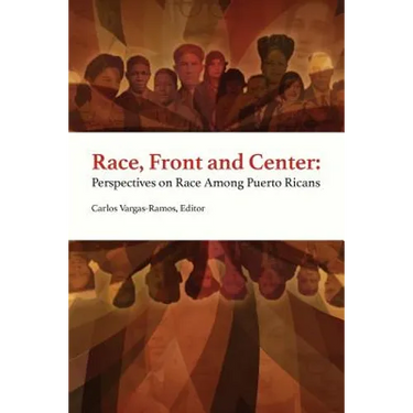 Race, Front and Center: Perspectives on Race among Puerto Ricans
