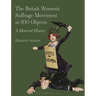 The British Women's Suffrage Movement in 100 Objects: A Material History