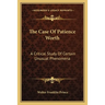 The Case Of Patience Worth: A Critical Study Of Certain Unusual Phenomena