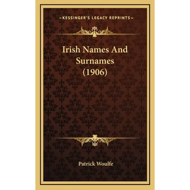 Irish Names And Surnames (1906)