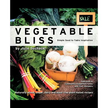 Vegetable Bliss: Simple Seed-To-Table Inspiration