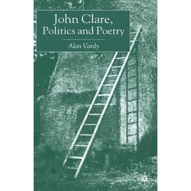 John Clare, Politics and Poetry