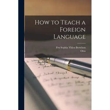 How to Teach a Foreign Language