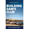 Building Sam's Club: With Regular Folks