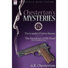 Chesterton's Mysteries: 6-The Scandal of Father Brown, the Paradoxes of MR Pond Plus Six Bonus Tales