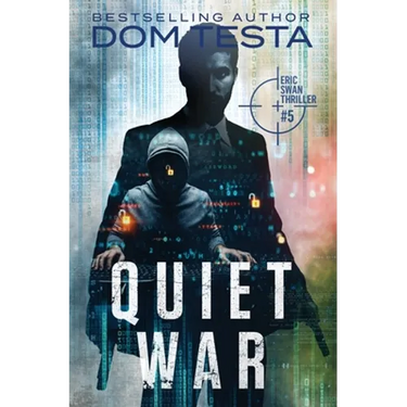 Quiet War: Eric Swan Thriller #5
