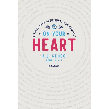 On Your Heart: A Three-Year Devotional for Families