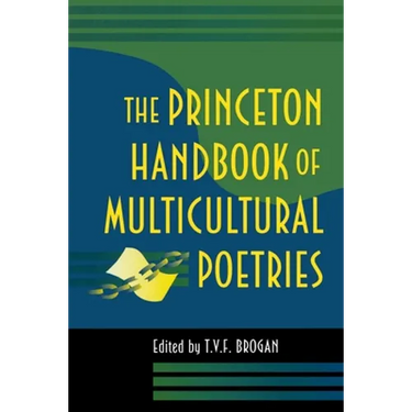 The Princeton Handbook of Multicultural Poetries