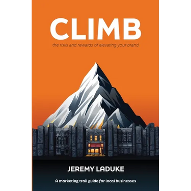 Climb: The Risks and Rewards of Elevating Your Brand