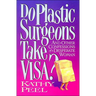 The Do Plastic Surgeons Take Visa?