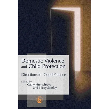 Domestic Violence and Child Protection: Directions for Good Practice