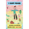 I Got Food