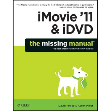 iMovie '11 & IDVD: The Missing Manual