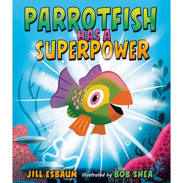 Parrotfish Has a Superpower