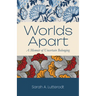 Worlds Apart: A Memoir of Uncertain Belonging