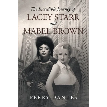 The Incredible Journey of Lacey Starr and Mabel Brown