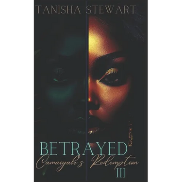 Betrayed 3: Camaiyah's Redemption