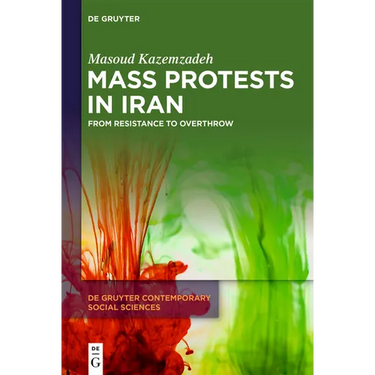 Mass Protests in Iran: From Resistance to Overthrow