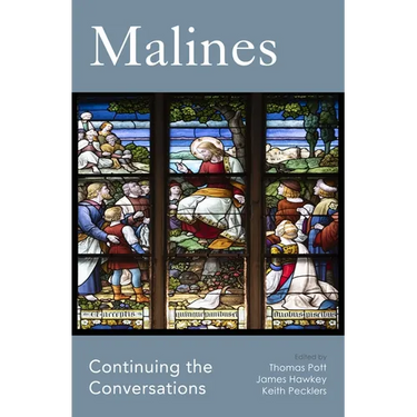 Malines: Continuing the Conversations