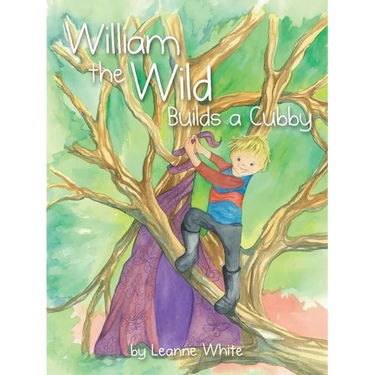William the Wild Builds a Cubby