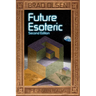 Future Esoteric: The Unseen Realms Volume 2