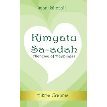 Kimyatu Sa-adah: Alchemy of Happiness