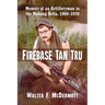 Firebase Tan Tru: Memoir of an Artilleryman in the Mekong Delta, 1969-1970
