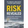 Risk Revealed: Cautionary Tales, Understanding and Communication