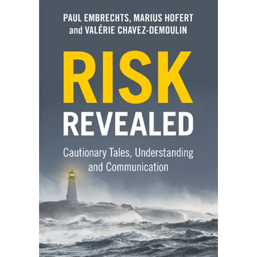 Risk Revealed: Cautionary Tales, Understanding and Communication
