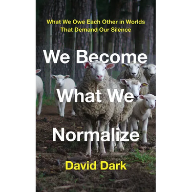 We Become What We Normalize: What We Owe Each Other in Worlds That Demand Our Silence